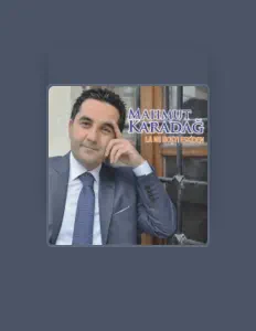 Écoutez Mahmut Karadağ, regardez des vidéoclips, lisez la biographie, consultez les dates de tournée et plus encore !