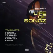 Ascolta 'Life Of Songz - EP' di TSONGZ