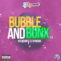 Bubble and Bunx 2.0 - Single - DeeWunn & ZJ Dymond