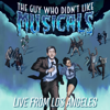 The Guy Who Didn't Like Musicals (Live From Los Angeles)