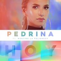 Hoy (feat. Martina La Peligrosa) - Single - Pedrina