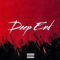 Deep End (feat. rocky & Tef Da Hitta) - Single - DurtGangRallo