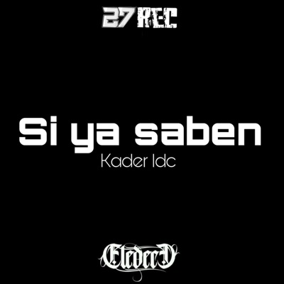 Si Ya Saben (feat. Kader LDC 27) - Single