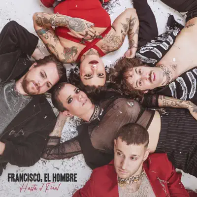 Listen to Hasta El Final by Francisco el Hombre