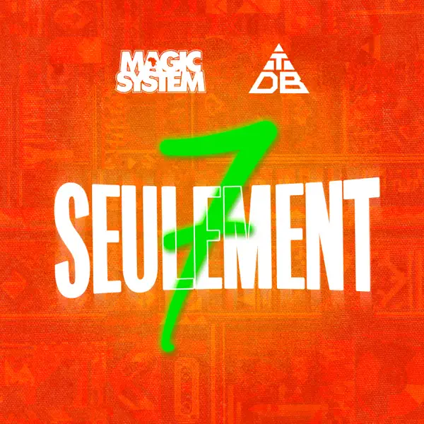 7 seulement — Magic System, TRIANGLE DES BERMUDES
