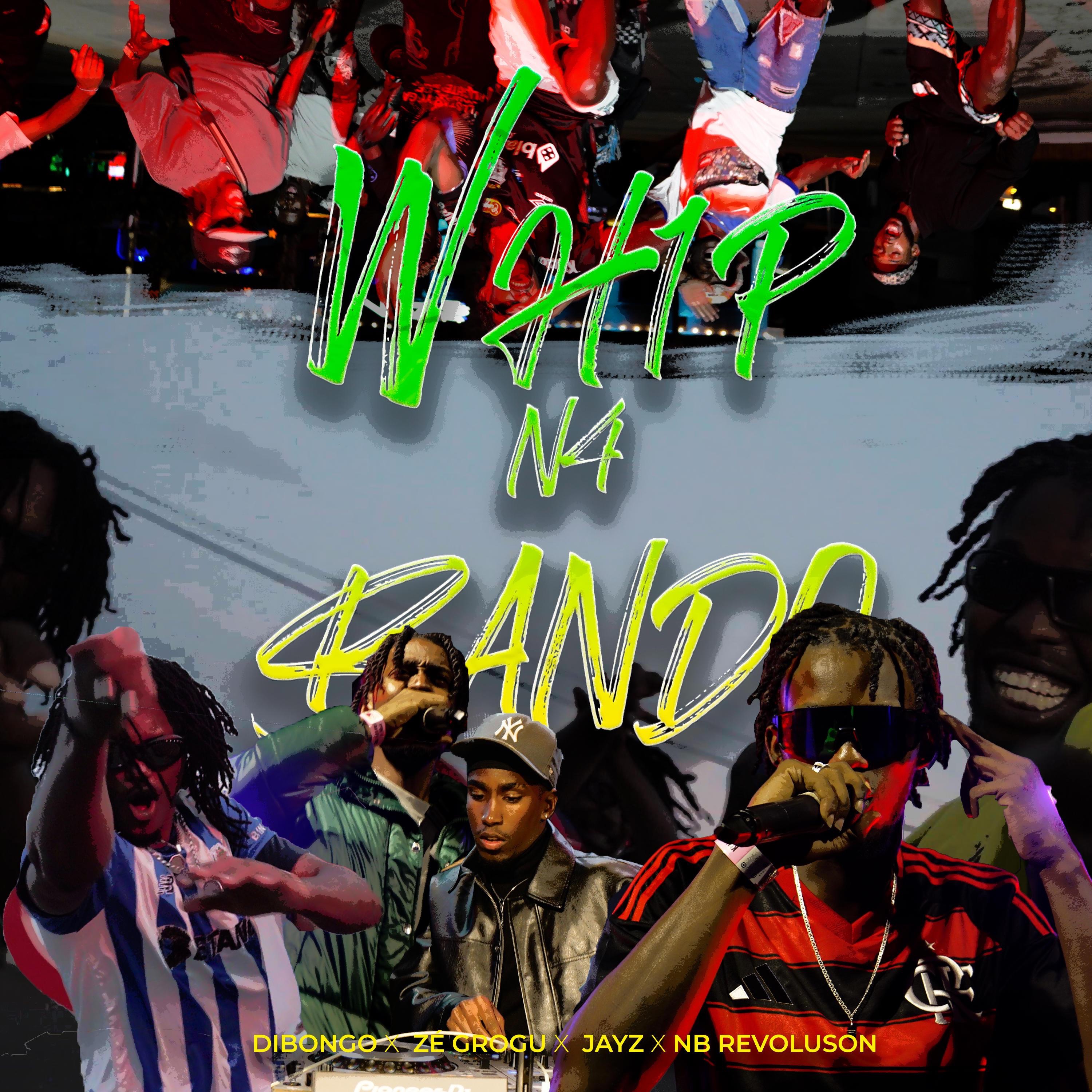 Whip Na Bando (feat. Ze Grogu, Dj jay-Z & Nb Revoluson) - Single