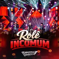 Rolê Incomum — Nosso balanço