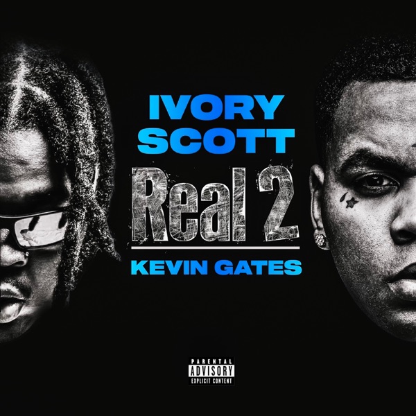 Ivory Scott – Real 2 (feat. Kevin Gates) – Single [iTunes Plus M4A]