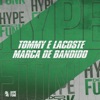 Tommy e Lacoste Marca de Bandido (feat. MC CAIO CB) - Single