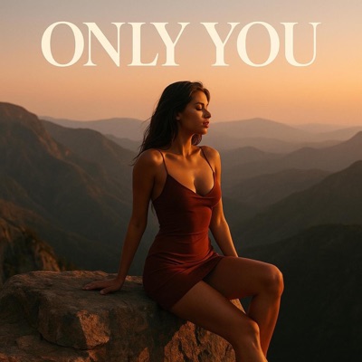 Only You - Single