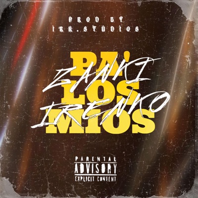 PA' LOS MIOS (feat. Irenko) - Single