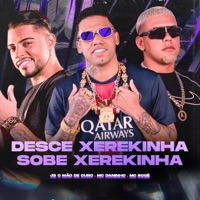 DESCE XEREKINHA SOBE XEREKINHA - Single - JS o Mão de Ouro, MC Rogê & Mc Daninho