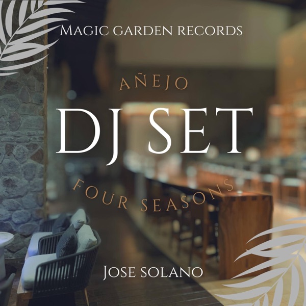 Añejo Four Seasons Costa Rica Dj Set Organic & Afro (DJ Mix)