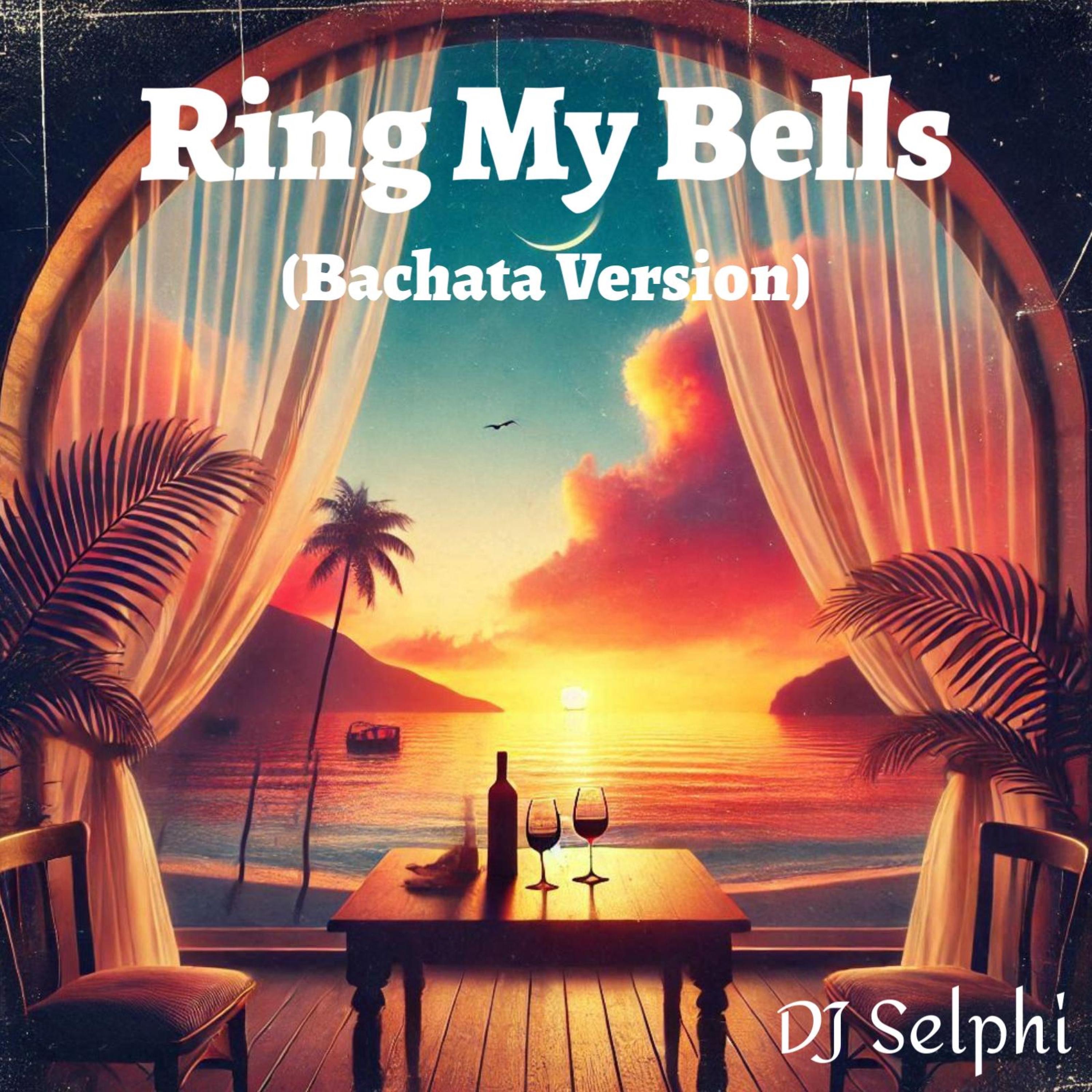 Ring My Bells (Bachata Version) - Single