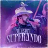 Te Estoy Superando