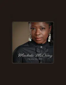 Machele McCrary을(를) 듣고, 뮤직 비디오를 보고, 약력을 읽고, 투어 일정 등을 확인하세요!