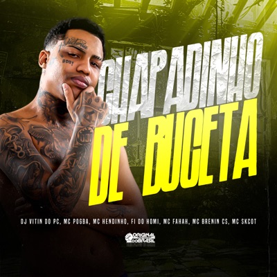 Chapadinho de Buceta (feat. Fi do Homi, MC Fahah, Mc Brenin CS & MC Skcot) - Single