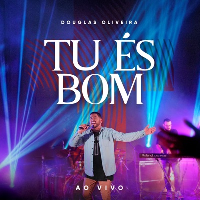 Tu És Bom (Ao Vivo) - Single