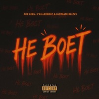 He Boet - Single - Ace Leen, X'killerBeat & Ultimate Blizzy