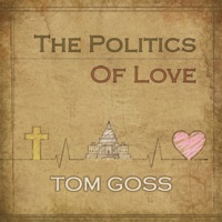 The Politics Of Love - EP - Tom Goss