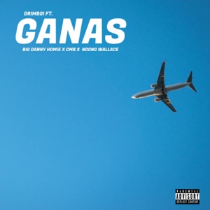 GANAS (feat. Big danny Homie, Cmb & Christopher ndong wallace)