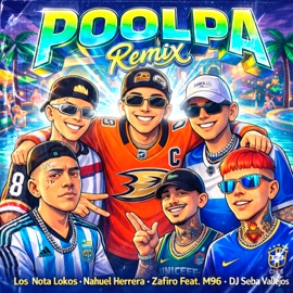 Poolpa (Remix) Los Nota Lokos, Nahuel Herrera, Zafiro & M96