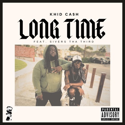 Long Time (feat. Sivers Tha Third) - Single