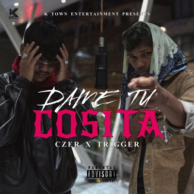 DAME TU COSITA (feat. RAWKING CZER & TRIGGER MUSIC) - Single