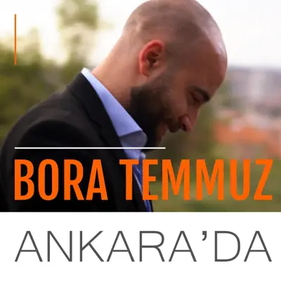 Listen to Ankara'da - Single by Bora Temmuz