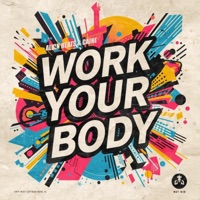 WORK YOUR BODY (feat. Caine) - Single - Alvin Beats