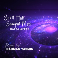 Sakit Hati Sampai Mati (Remix) - Single - Rahman Tasmin & Raffa Affar