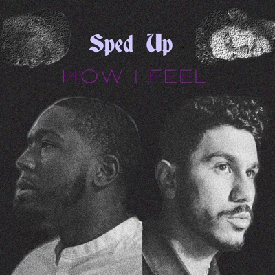 HOW I FEEL (Sped Up) (feat. Khaotickartier) - Single