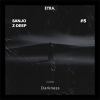 Darkness - EP - SANJO & Z-DEEP