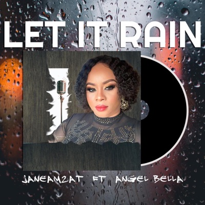Let It Rain (feat. Angel Bella) - Single