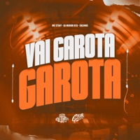 Vai Garota - Single - Mc Staff, DJ MENOR 013 & Sklinne