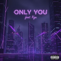 Only You (feat. Kyu) - Single - Moziartz