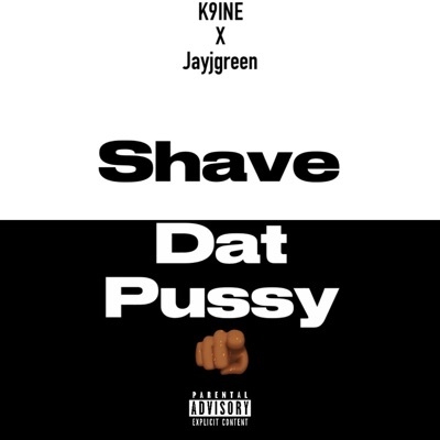 Shave Dat Pussy - Single