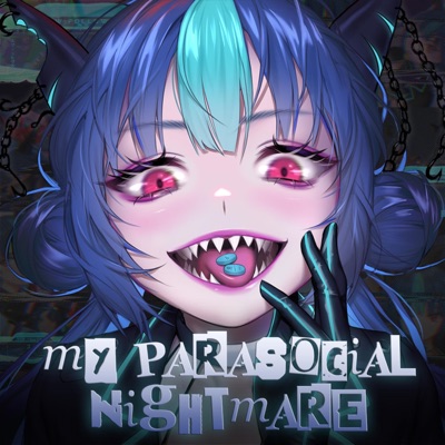 My Parasocial Nightmare