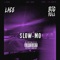 Slow-Mo (feat. Lace) - Big Rell lyrics