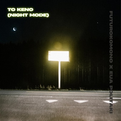 TO KENO (NIGHT MODE) - Single