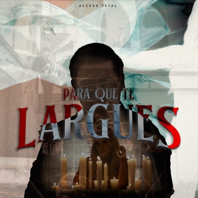 Para Que Te Largues - Single