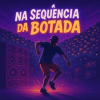 Na Sequência da Botada - Single - ChinaBeats