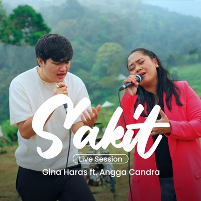 Sakit (Live Session) [feat. Angga Candra] - Single