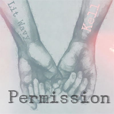 Permission (feat. Kell) - Single