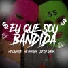 Eu Que Sou Bandida - Single