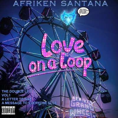 Love on a Loop Vol. 1—The Double LP (A Letter To Naz & A Message To Everyone Else)