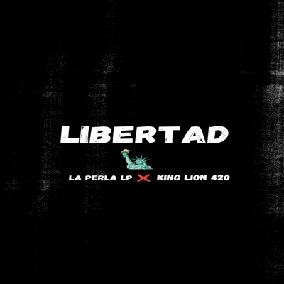Libertad (feat. King lion 420) - Single