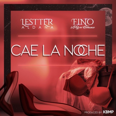 Cae La Noche (feat. Lestter Aldana & Kbmp) - Single