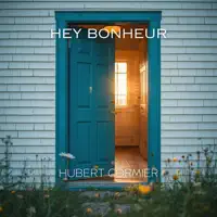 HEY BONHEUR — HUBERT CORMIER