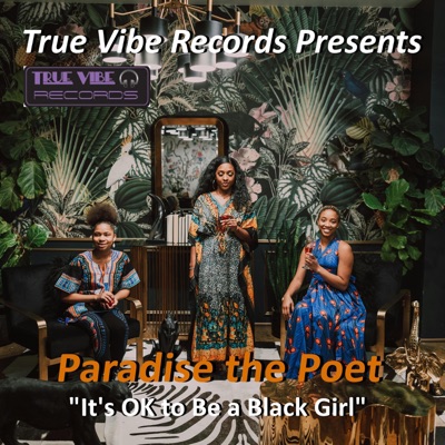 It's OK to Be a Black Girl (feat. True Vibe Records Affiliated Artists) - Single